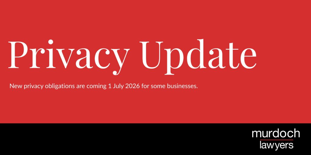 Privacy Law Is Changing: Does Your Business Need to Update Its Privacy Policy Before July 2026?